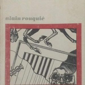 Alain Rouquié - El estado militar en america latina.