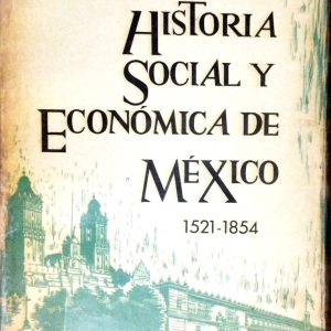 Agustín Cue Cánovas - Historia social y económica de México 1521-1854