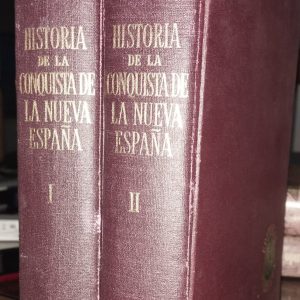 Bernal Díaz del Castillo - Historia de la conquista de la Nueva España. Vol. I y II