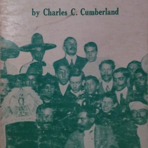Charles C. Cumberland - Mexican Revolucion (The constitutionalist years)