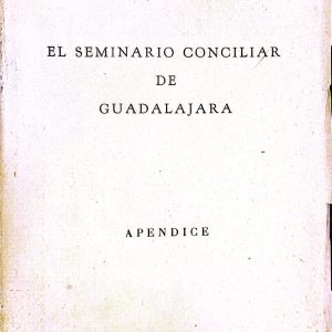Daniel R. Loweree - El Seminario Conciliar de Guadalajara / Apendice.