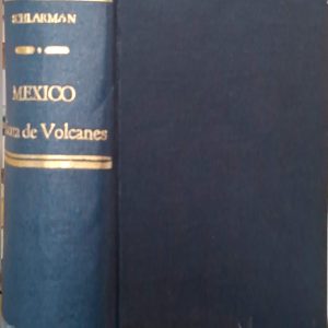Joseph H. L. Schlarman - México tierra de volcanes (de Hernán Cortés a Miguel Alemán)