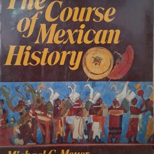 Michael C. Meyer, William L. Sherman - The Course of Mexican History