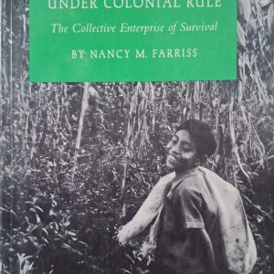 Nancy M. Farris - Maya Society under colonial rule (The Collective Enterprise of Survival)